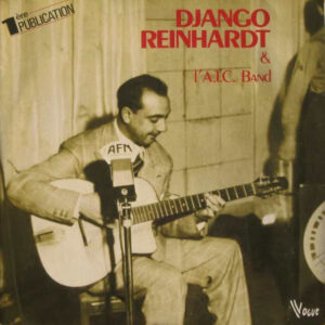 Django Reinhardt & L' A.T.C. Band*: Django Reinhardt & L' A.T.C. Band - 1ère Publication