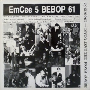 EmCee 5*: Bebop 61 - Bebop From The East Coast 1960/1962