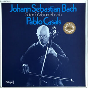 Johann Sebastian Bach - Pablo Casals: Suiten Für Violoncello Solo