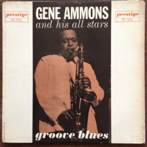 Gene Ammons And His All Stars*: Groove Blues