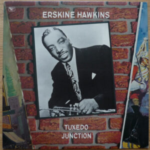 Erskine Hawkins: Tuxedo Junction