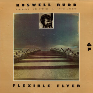 Roswell Rudd Featuring Hod O'Brien & Sheila Jordon*: Flexible Flyer