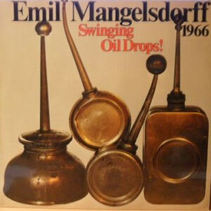 Emil Mangelsdorff: Swinging Oil Drops!