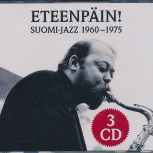 Various: Eteenpäin! Suomi-Jazz 1960–1975