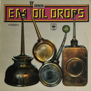 EM Swingin Oil Drops: Like A Drop Of Oil