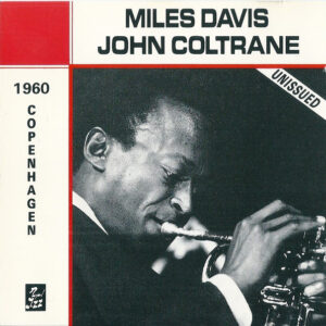 Miles Davis, John Coltrane: Copenhagen 1960