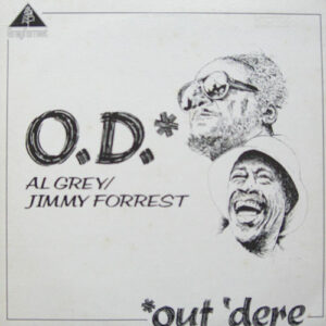 Al Grey / Jimmy Forrest: O.D. (Out 'Dere)