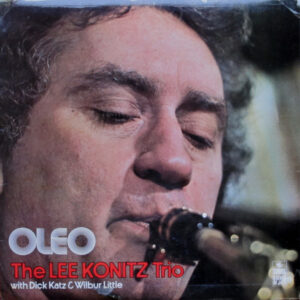 The Lee Konitz Trio: Oleo