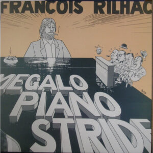 François Rilhac: Megalo Piano Stride