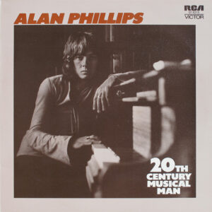 Alan Phillips (3): 20th Century Musical Man