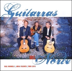 Raul Mannola*, Jukka Tolonen, Timo Lehto: Guitarras Del Norte