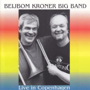 Beijbom Kroner Big Band: Live In Copenhagen