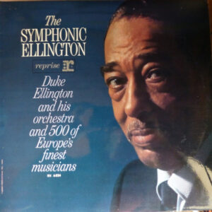 Duke Ellington And His Orchestra: The Symphonic Ellington