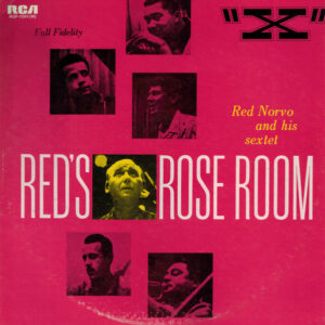 Red Norvo And His Sextet*: Red's Rose Room - Red's Blue Room