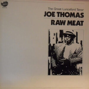 Joe Thomas (3): Raw Meat (The Great Lunceford Tenor)