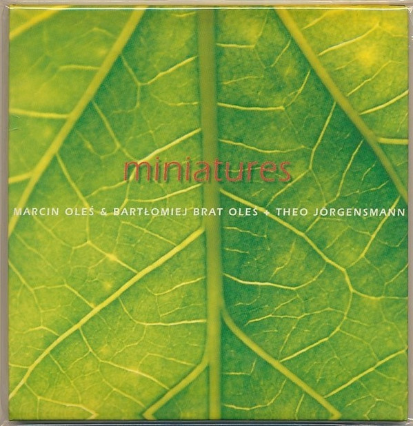 Marcin Oleś & Bartłomiej Brat Oleś* + Theo Jörgensmann Miniatures