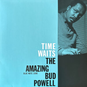 Bud Powell: Time Waits (The Amazing Bud Powell)