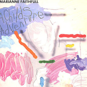 Marianne Faithfull: A Childs Adventure