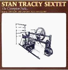 Stan Tracey Sextet: The Crompton Suite