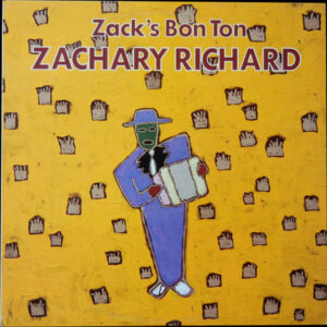 Zachary Richard: Zack's Bon Ton