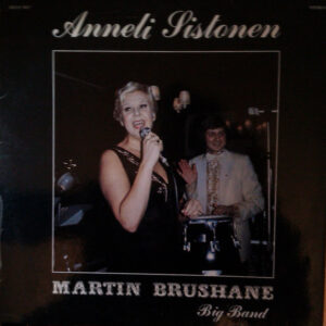 Anneli Sistonen, Martin Brushane Big Band / Seppo Rannikon Sekstetti: Anneli Sistonen