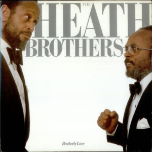 The Heath Brothers: Brotherly Love