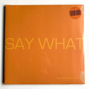 Say What (5): Say What