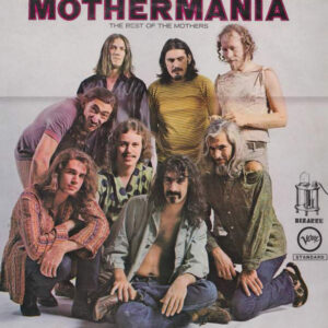 The Mothers Of Invention*: Mothermania (The Best Of The Mothers)