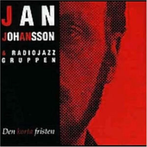 Jan Johansson & Radiojazzgruppen: Den Korta Fristen