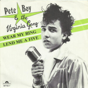 Pete Boy & The Virginia Gang: Wear My Ring / Lend Me A Five