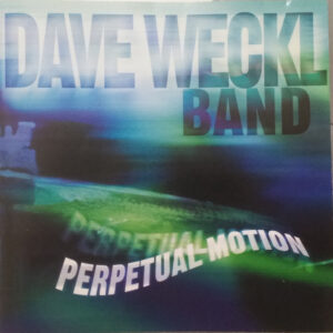 Dave Weckl Band*: Perpetual Motion