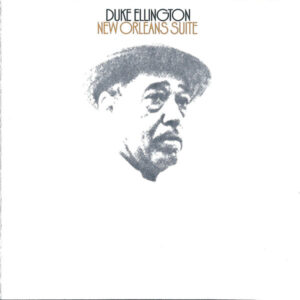 Duke Ellington: New Orleans Suite