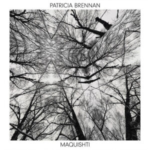 Patricia Brennan: Maquishti