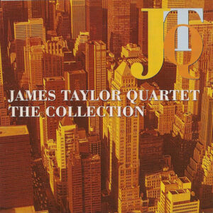 James Taylor Quartet*: The Collection