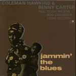 Coleman Hawkins & Benny Carter Feat. Teddy Wilson, Bob Cranshaw, Louis Bellson: Jammin' The Blues