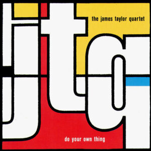 The James Taylor Quartet: Do Your Own Thing