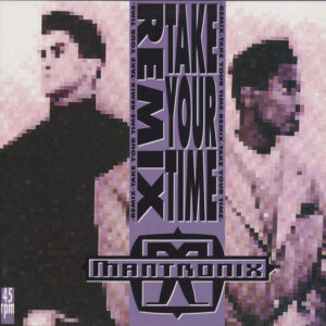 Mantronix: Take Your Time (Remix)