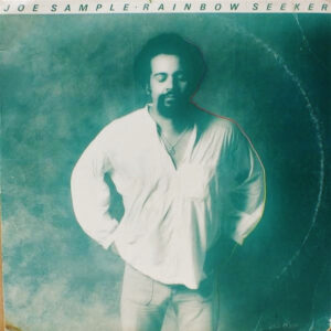 Joe Sample: Rainbow Seeker