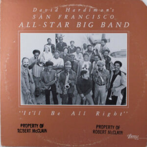 David Hardiman's San Francisco All-Star Big Band: "It'll Be All Right"