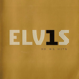 Elvis Presley: ELV1S 30 #1 Hits