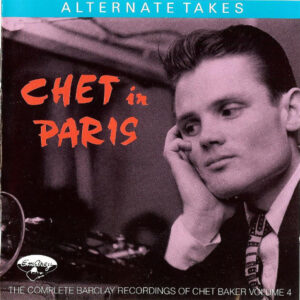 Chet Baker: Chet In Paris Volume 4