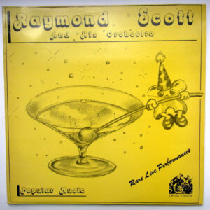 Raymond Scott And His Orchestra: Popular Music - Rare Live Performances