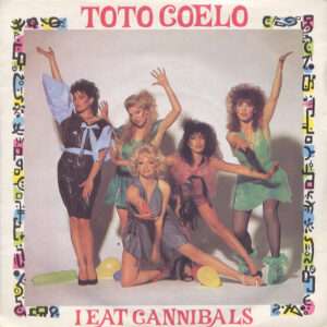 Toto Coelo: I Eat Cannibals