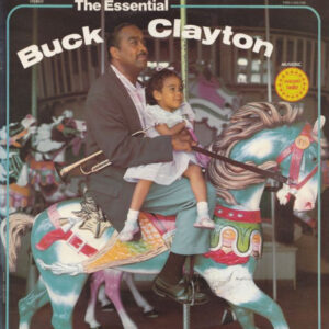 Buck Clayton: The Essential Buck Clayton