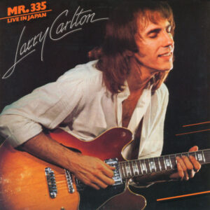 Larry Carlton: Mr. 335 - Live In Japan