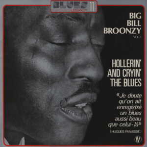 Big Bill Broonzy: Hollerin' And Cryin' The Blues, Vol.3