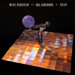 Mike Oldfield With Jon Anderson: Shine