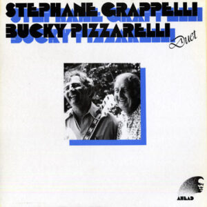 Stéphane Grappelli, Bucky Pizzarelli: Duet