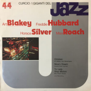 Art Blakey / Freddie Hubbard / Horace Silver / Max Roach: I Giganti Del Jazz Vol. 44