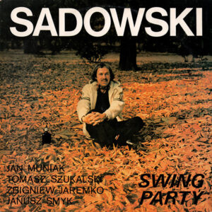 Sadowski*: Swing Party